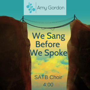 We Sang Before We Spoke (SATB)